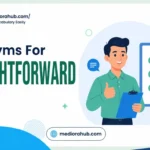 Synonyms of Straightforward
