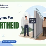 Synonyms for Apartheid